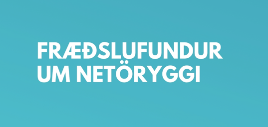 Fræðslufundur um netöryggi